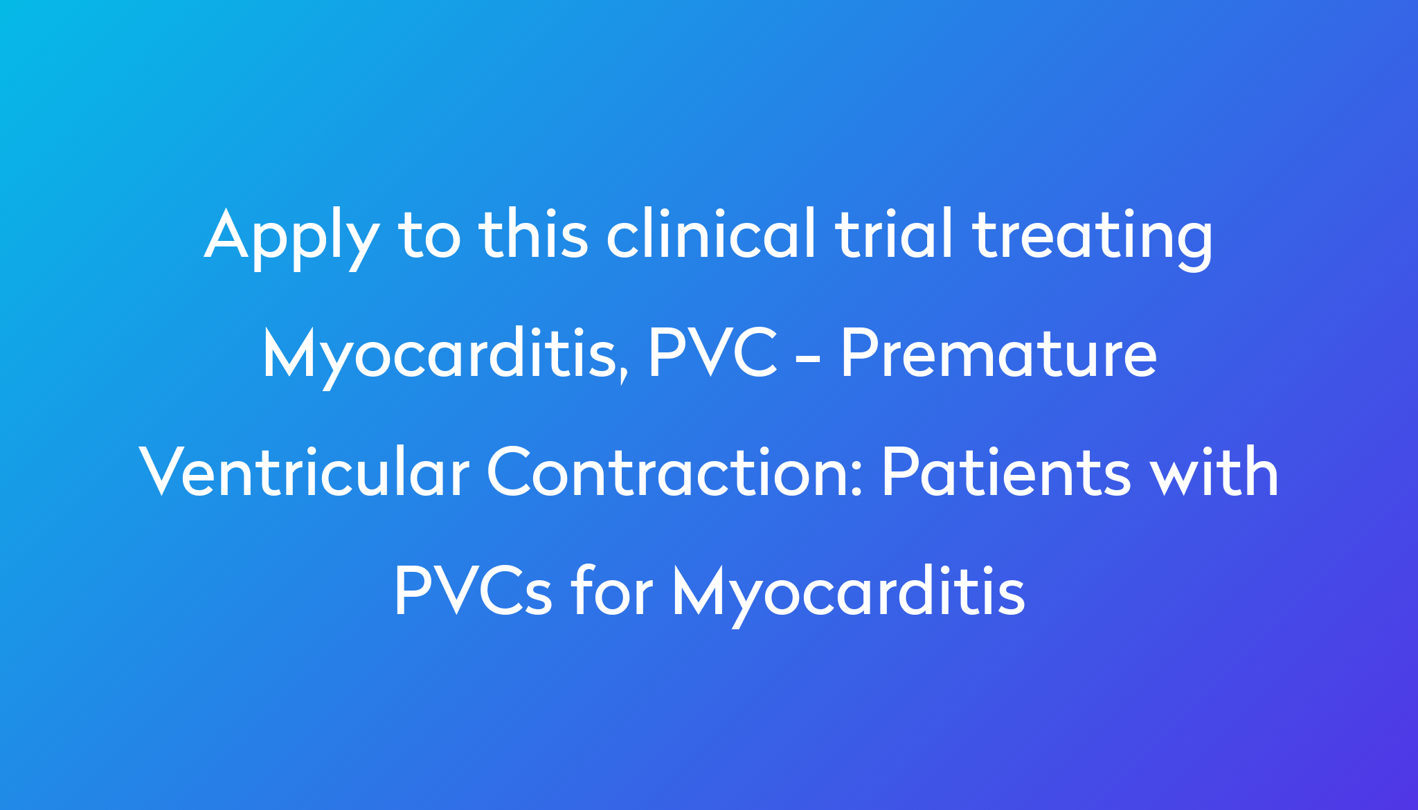 patients-with-pvcs-for-myocarditis-clinical-trial-2024-power